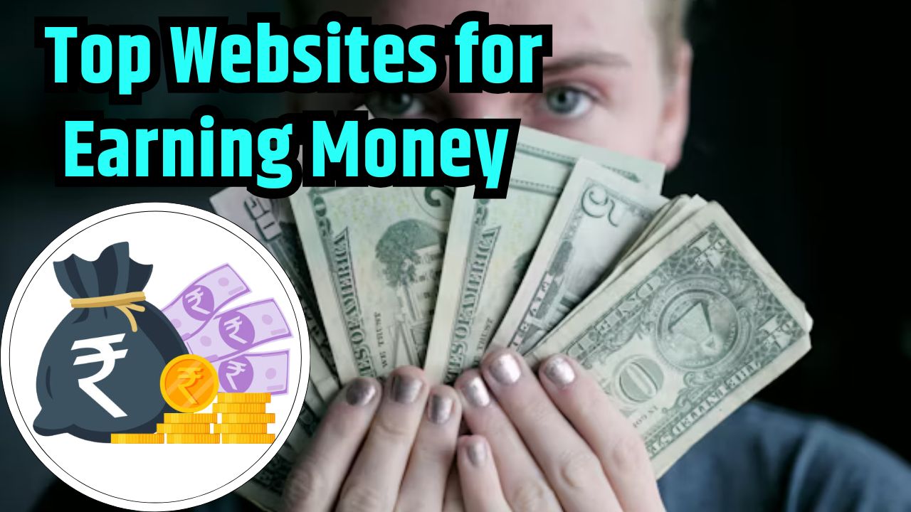 Top Websites for Earning Money in India 2024-25