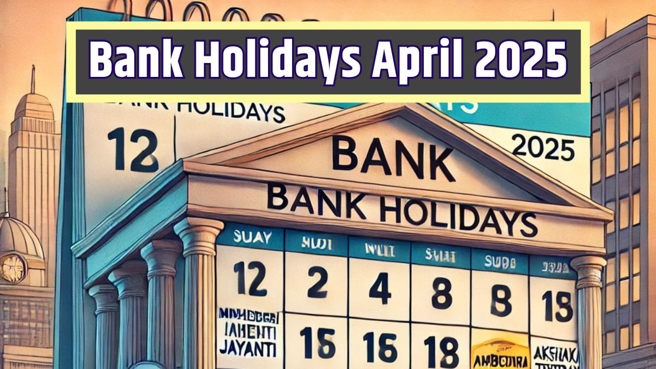 Bank Holidays April 2025